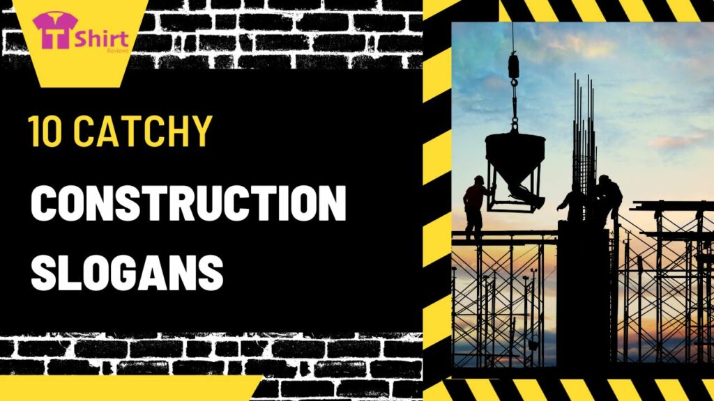 Catchy Construction Slogans