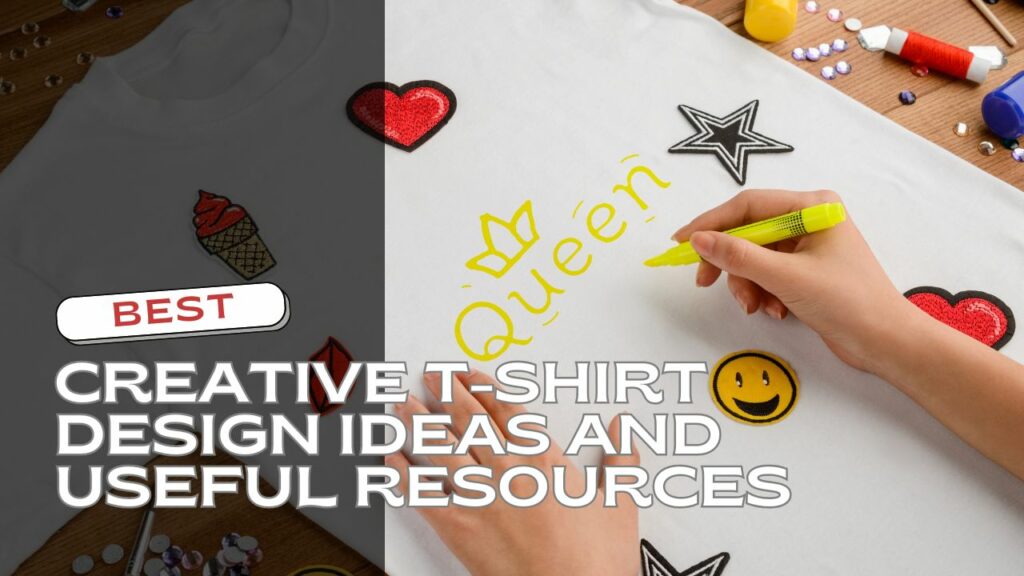 Creative T-Shirt Design Ideas