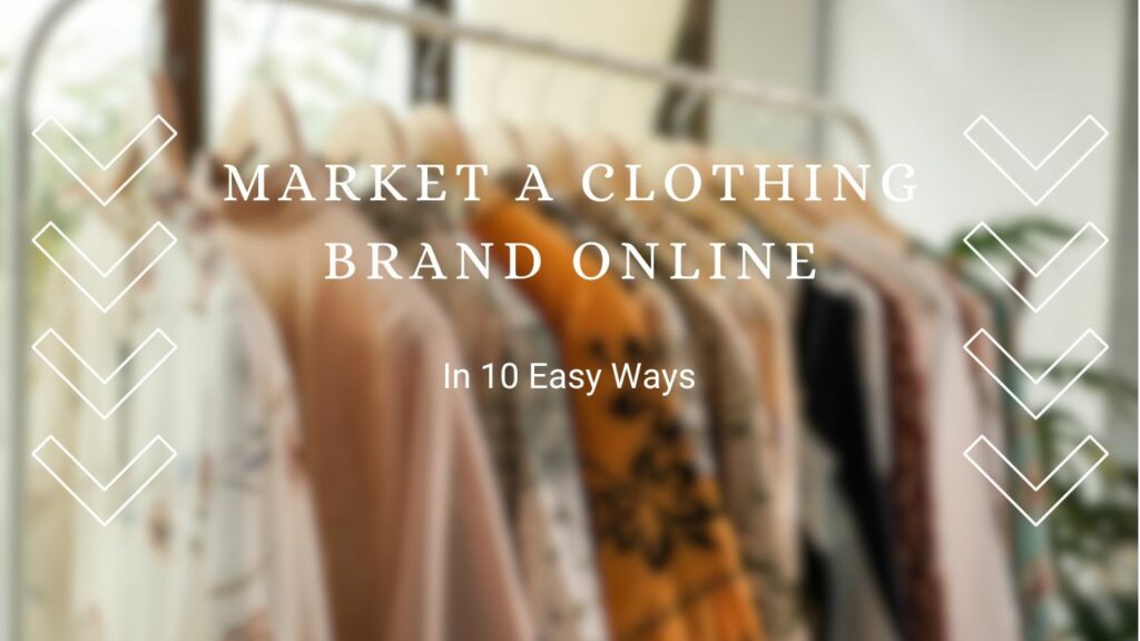 Market a Clothing Brand Online