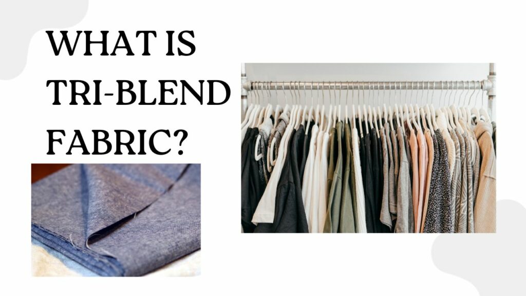 What is Tri-Blend Fabric