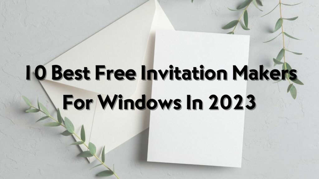 Best Free Invitation Makers For Windows
